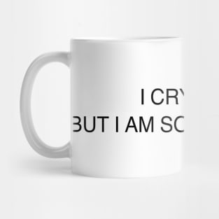 I cry a lot but I am so productive ( black type) Mug